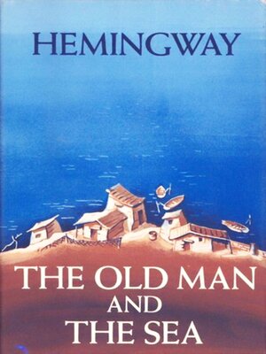cover image of The Old Man and the Sea